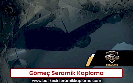Gömeç Seramik Kaplama